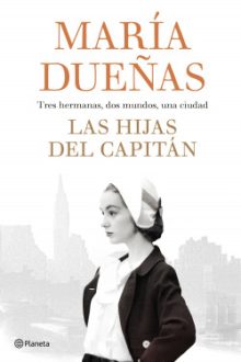 10. Las hijas del Capitán. María Dueñas