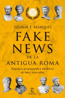 Fake News en la antigua Roma. Nestor F. Marqués