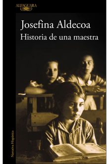Historia de una maestra. Josefina Aldecoa