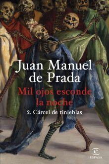 portada_mil-ojos-esconde-la-noche-2-carcel-de-tinieblas_juan-manuel-de-prada_202502100809